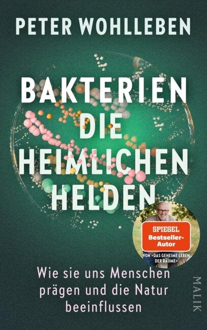 Bakterien. Die heimlichen Helden